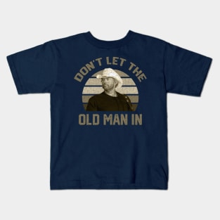 Don't let the old man in Toby Keith RETRO Kids T-Shirt